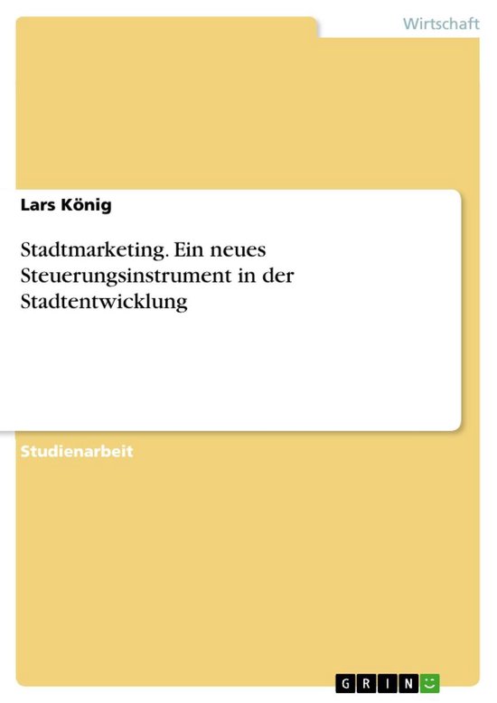 Stadtmarketing. Ein Neues Steuerungsinstrument in Der Stadte ... - cover