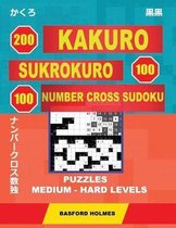 200 Kakuro - Sukrokuro 100 - 100 Number Cross Sudoku. Puzzles Medium - Hard Levels.