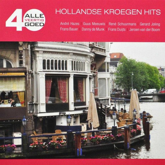 Alle 40 Goed - Hollandse Kroegen Hits