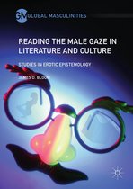 Global Masculinities - Reading the Male Gaze in Literature and Culture