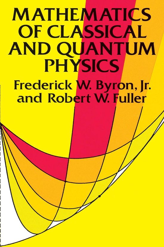 Dover books on physics mathematics of classical and quantum physics