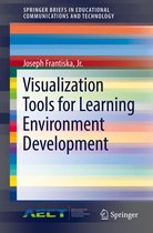 SpringerBriefs in Educational Communications and Technology - Visualization Tools for Learning Environment Development