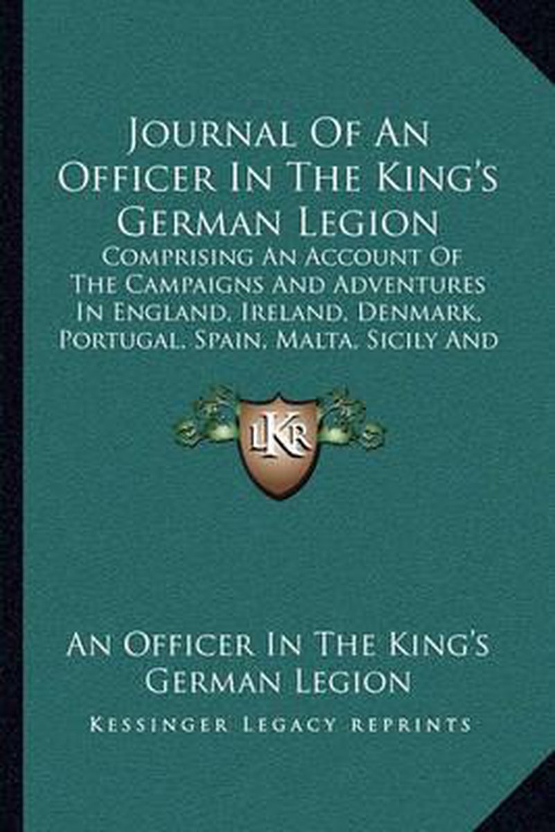 Journal Of An Officer In The King's German Legion van Kings German Legion