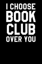 I Choose Book Club Over You