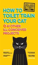 Uncle John's How to Toilet Train Your Cat