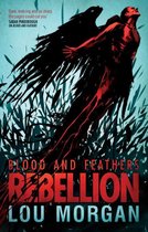 Blood and Feathers 2 - Blood and Feathers: Rebellion