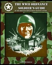 The WWII Ordnance Soldier's Guide