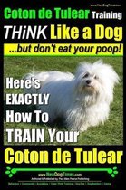 Coton de Tulear Training Think Like a Dog...But Don't Eat Your Poop!