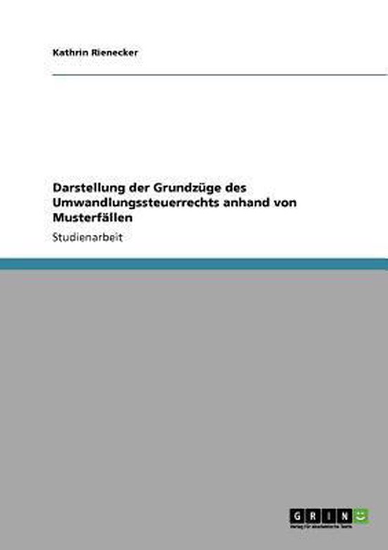 Darstellung der Grundzuge des Umwandlungssteuerrechts anhand ... - cover