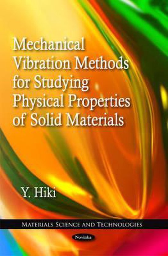 Mechanical Vibration Methods for Studying Physical Properties of Solid