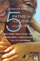 5 Paths to the Love of Your Life