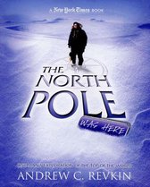 The North Pole Was Here
