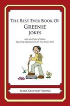 The Best Ever Book of Greenie Jokes