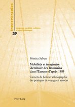 Transversales 39 - Mobilités et imaginaire identitaire des Roumains dans l’Europe d’après 1989