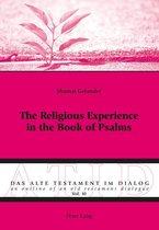 Das Alte Testament im Dialog / An Outline of an Old Testament Dialogue 10 - The Religious Experience in the Book of Psalms