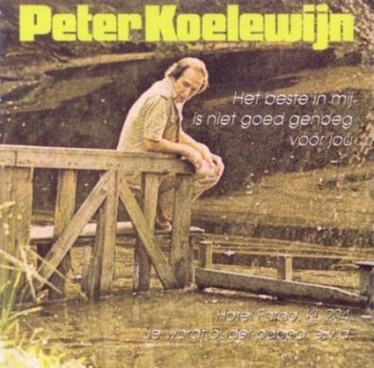 Het Beste In Mij Is Niet Goed Genoeg Voor Jou Peter Koelewijn CD Het Beste In Mij Is Niet Goed Genoeg Voor Jou Peter Koelewijn CD