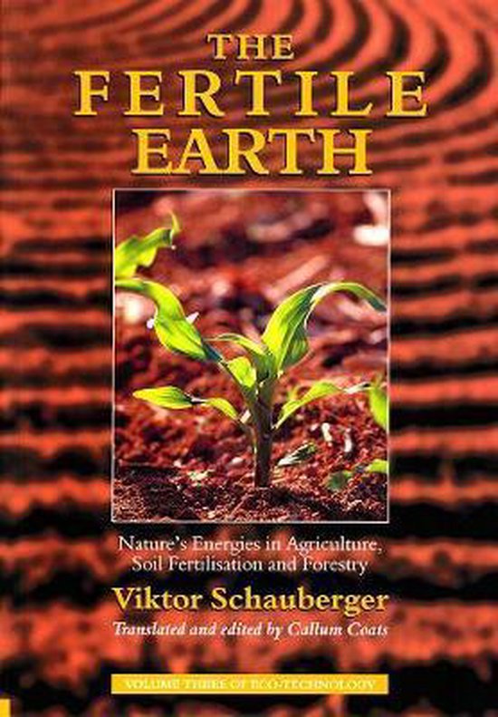 The Fertile Earth 9781858600604 Viktor Schauberger Boeken
