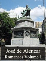 Literatura Nacional - Obras Completas de José de Alencar - Romances Volume I