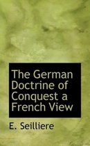 The German Doctrine of Conquest a French View