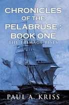 Chronicles of the Pelabruse : Book One