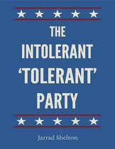 The Intolerant, 'Tolerant' Party