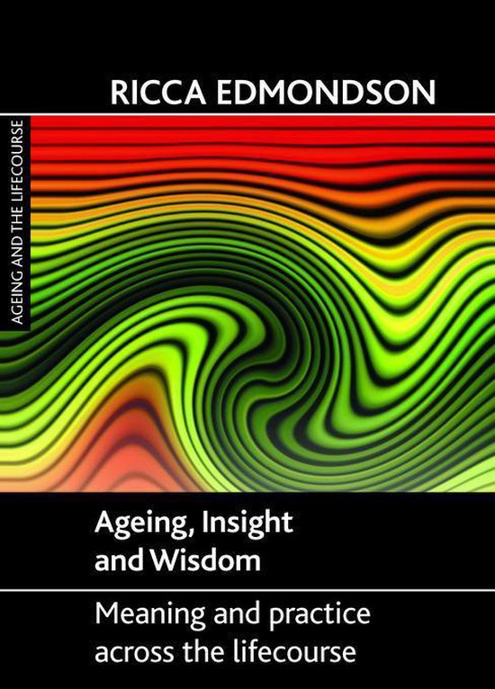 Ageing and the Lifecourse - Ageing, Insight and Wisdom - cover