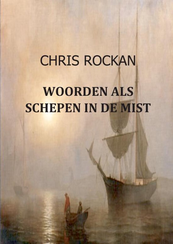 Cover van het boek 'Woorden als schepen in de mist'