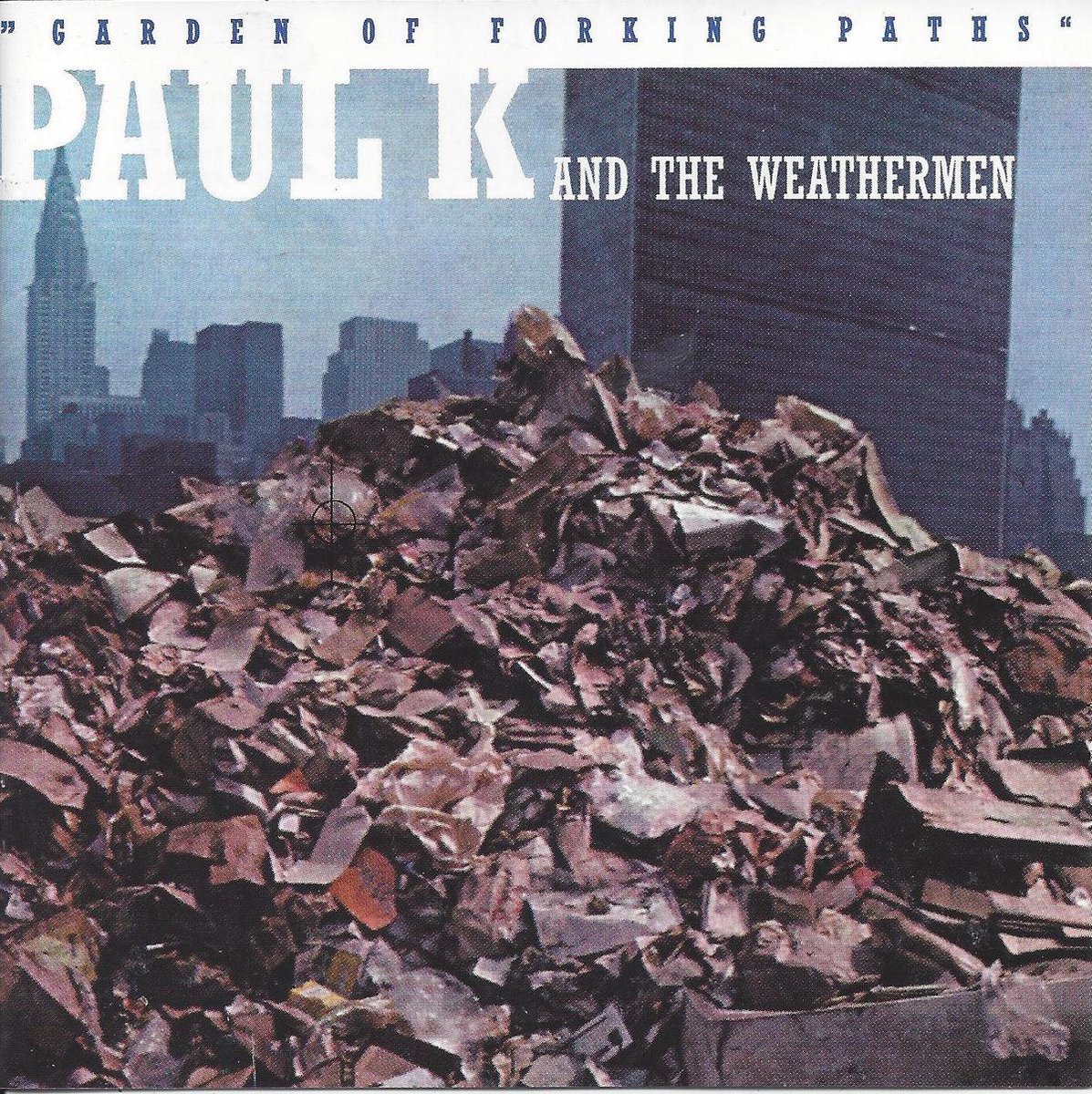 Paul K And The Weathermen - Garden Of Forking Paths