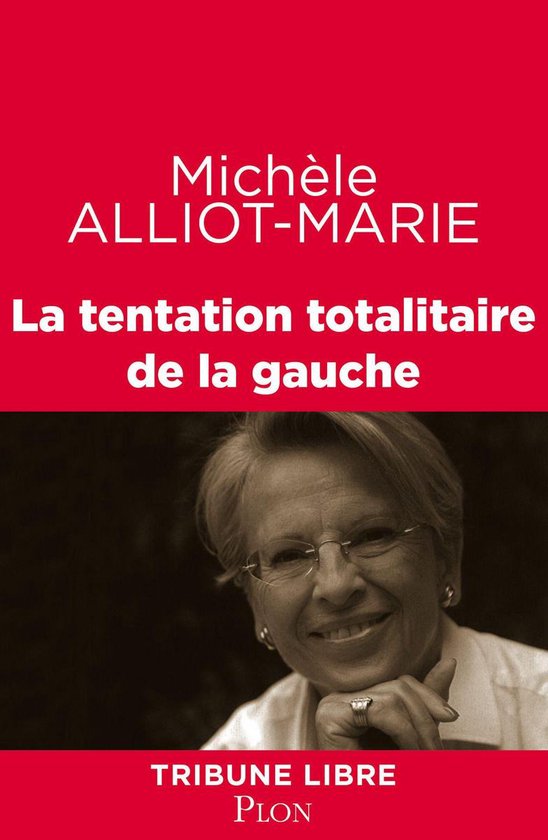 Tribune libre - La tentation totalitaire de la gauche - cover