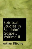 Spiritual Studies in St. John's Gospel, Volume II