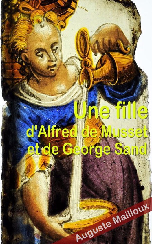 Une fille d’Alfred de Musset et de George Sand - cover