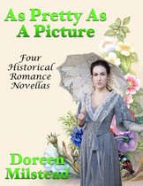 As Pretty As a Picture: Four Historical Romance Novellas