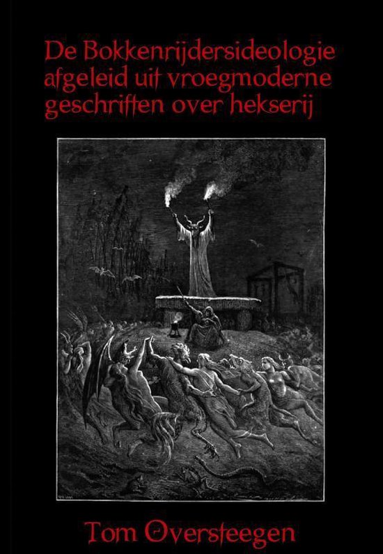 De Bokkenrijdersideologie afgeleid uit vroegmoderne geschriften over hekserij - Tom Oversteegen | Northernlights300.org