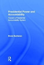 Presidential Power and Accountability