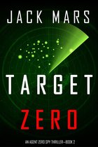 An Agent Zero Spy Thriller 2 - Target Zero (An Agent Zero Spy Thriller—Book #2)