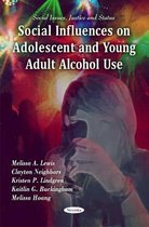 Social Influences on Adolescent & Young Adult Alcohol Use