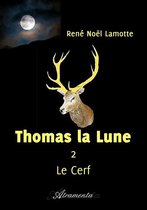 Thomas la Lune, Livre II – Le Cerf