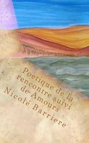 Poetique de la Rencontre Suivi de Amours
