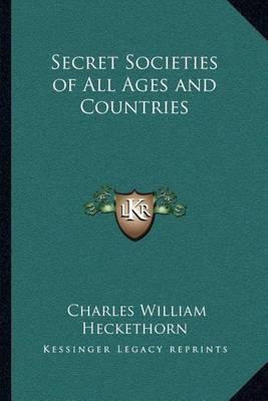 Secret Societies of All Ages and Countries, Charles William