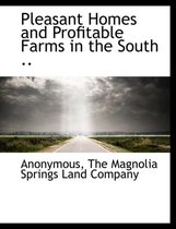 Pleasant Homes and Profitable Farms in the South ..