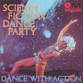 Science Fiction Dance  Party - Dance With Action