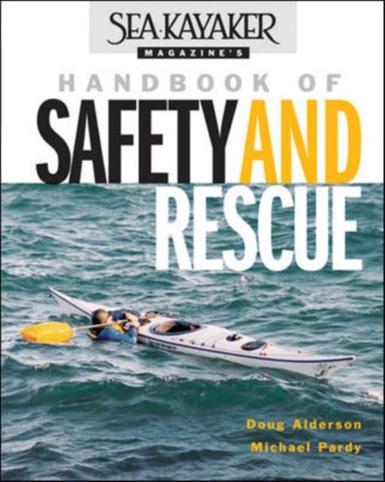 Sea Kayaker Magazine's Handbook of Safety and Rescue, Doug Alderson