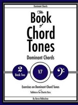 The Book of Chord Tones - Book 2 - Dominant Chords