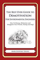 The Best Ever Guide to Demotivation for Environmental Engineers