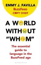 A World Without Whom The Essential Guide to Language in the BuzzFeed Age