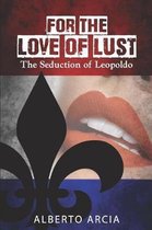 For the Love of Lust
