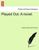 Played Out. a Novel.