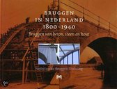 Bruggen in Nederland 1800-1940 Deel 2