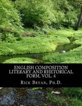 English Composition - Literary and Rhetorical Form, Vol. 4