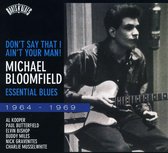 Don't Say That I Ain't Your Man: Essential Blues 1964-1969